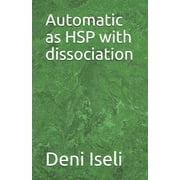 Automatic as HSP with dissociation (Paperback)
