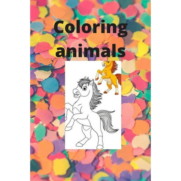 Coloring animals: Animal coloring book and get to know their names, (Paperback)