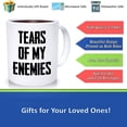 thumbnail image 3 of Funny Tears Of My Enemies Design Ceramic Coffee Mug Cup, Novelty Coffee Mugs 11oz, 15oz Mug, 3 of 4