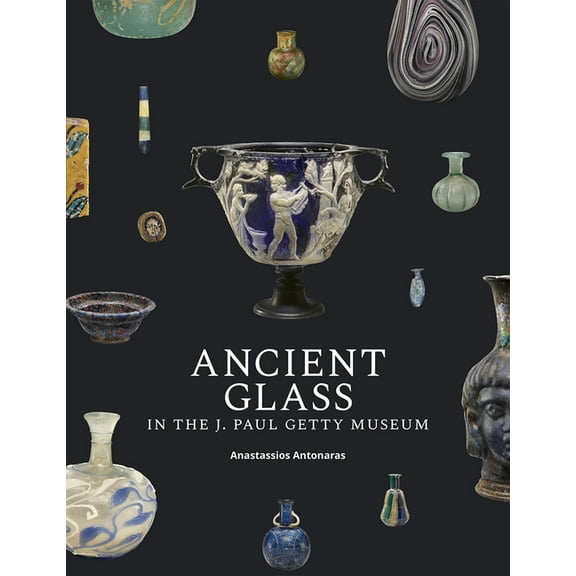 Ancient Glass in the J. Paul Getty Museum, (Paperback)