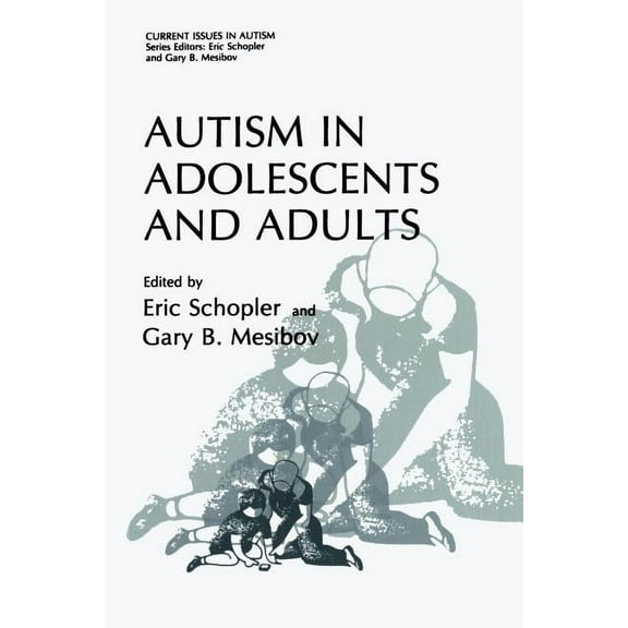 Current Issues in Autism Autism in Adolescents and Adults, (Paperback)