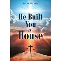 He Built You a House, (Paperback)