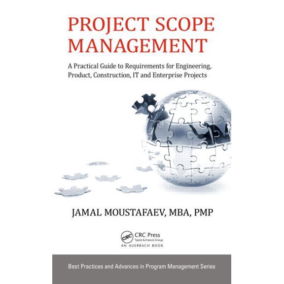 Best Practices in Portfolio, Program, an Project Scope Management: A Practical Guide to Requirements for Engineering, Product, Construction, It and Enterprise Pr, Book 16, (Hardcover)
