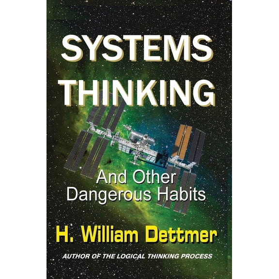 Systems Thinking - And Other Dangerous Habits, (Hardcover)