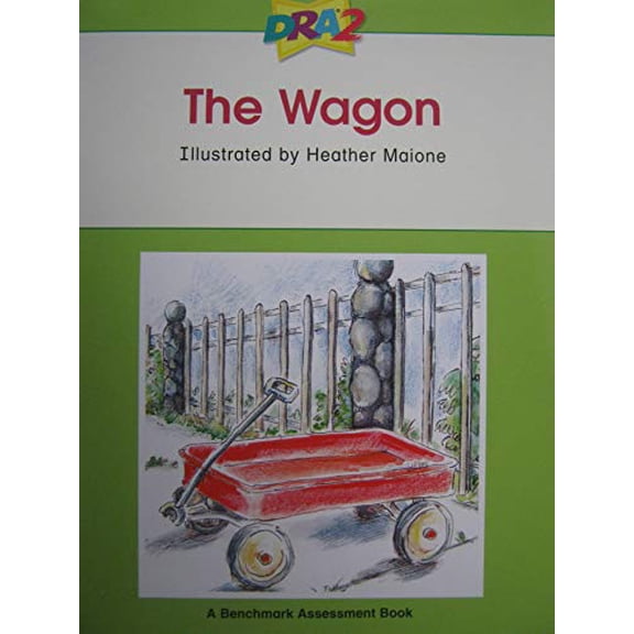 Pre-Owned DRA2 The Wagon (Benchmark Assessment Book Level 14) (Developmental Reading Assessment Second Edition) (Paperback) 0765274116 9780765274113