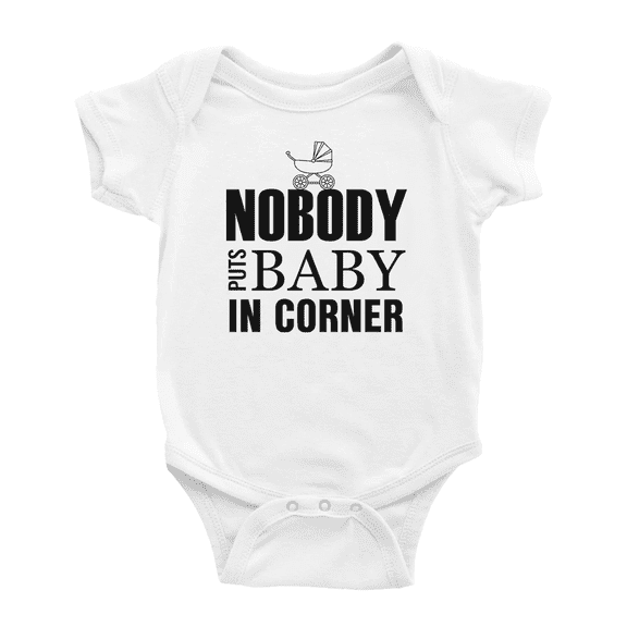 Nobody Puts Baby in Corner Funny Baby Bodysuit Newborn Clothes