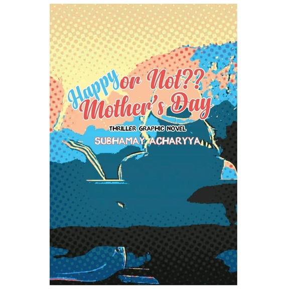 Happy or Not Mother's Day: Thriller Graphic Novel, (Paperback)