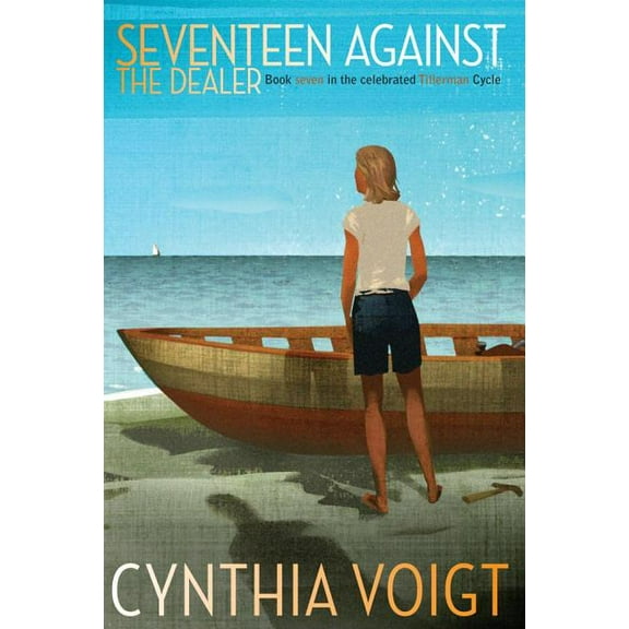 The Tillerman Cycle: Seventeen Against the Dealer (Series #7) (Hardcover)