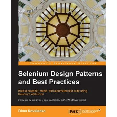 Selenium Design Patterns and Best Practices - (Revenue Assurance Best Practices)
