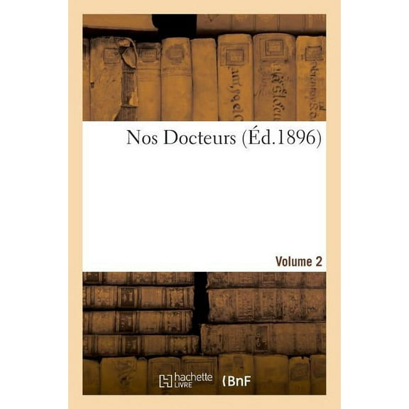 Nos Docteurs. Volume 2 (Paperback)