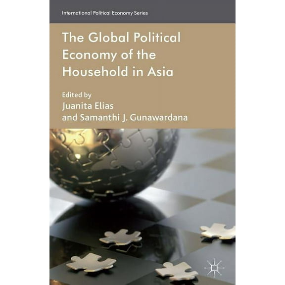 International Political Economy The Global Political Economy of the Household in Asia, (Hardcover)