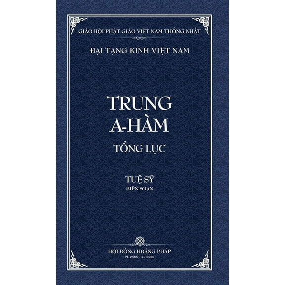 Dai Tang Kinh Viet Nam Thanh Van Tang: Trung A-ham Tong Luc - Bia Cung, (Hardcover)