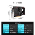 thumbnail image 3 of JINGSHA GTX750Ti 4G Gaming Graphics Card,4K HD Output GDDR5 128BIT PC Video Card with Fans, 3 of 8