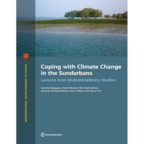 International Development in Focus: Coping with Climate Change in the Sundarbans : Lessons from Multidisciplinary Studies (Paperback)