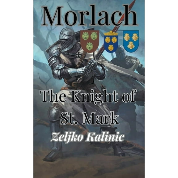Morlach The Knight of St. Mark, (Paperback)