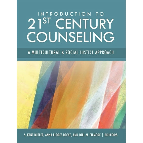 Introduction to 21st Century Counseling: A Multicultural and Social Justice Approach, (Hardcover)