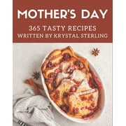 365 Tasty Mother's Day Recipes : Keep Calm and Try Mother's Day Cookbook (Paperback)