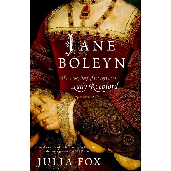Pre-Owned Jane Boleyn: The True Story of the Infamous Lady Rochford (Paperback) 034551078X 9780345510785