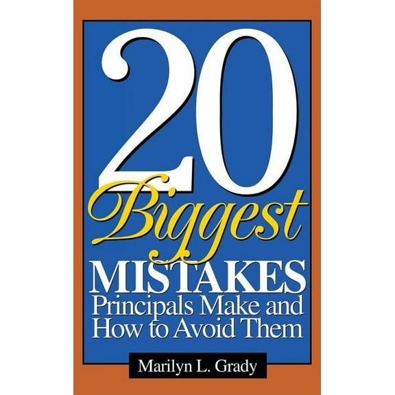 20 Biggest Mistakes Principals Make and How to Avoid Them, (Hardcover)