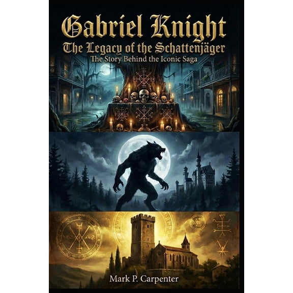 High Score Books. Gabriel Knight: The Legacy of the SchattenjÃ¤ger: The Story Behind The Iconic Saga, (Paperback)