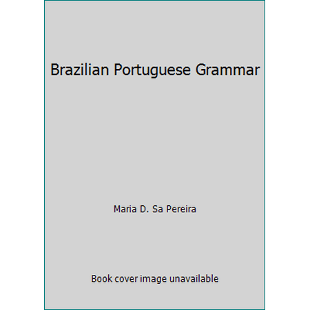 Brazilian Portuguese Grammar [Hardcover - Used]