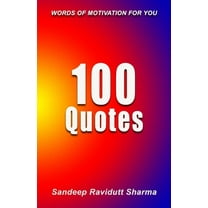 100 Quotes: Words Of Motivation For You