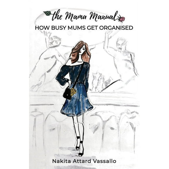 The Mama Manual - How busy mums get organised, (Paperback)