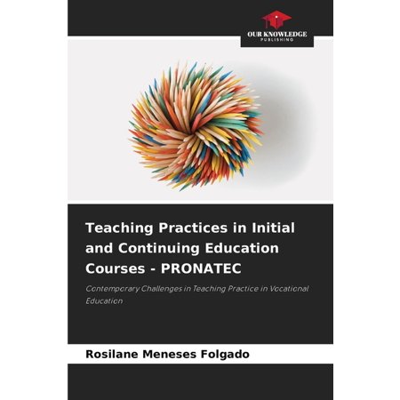 Teaching Practices in Initial and Continuing Education Courses - PRONATEC, (Paperback)