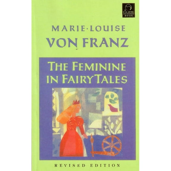 C. G. Jung Foundation Books The Feminine in Fairy Tales, (Paperback)