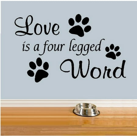 LOVE IS A FOUR LEGGED WORD ~ WALL DECAL, 13