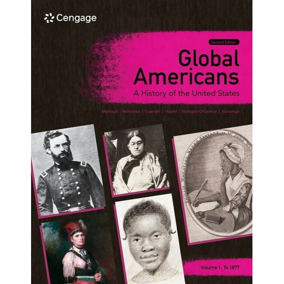 Global Americans: A History of the United States, Volume 1, (Paperback)