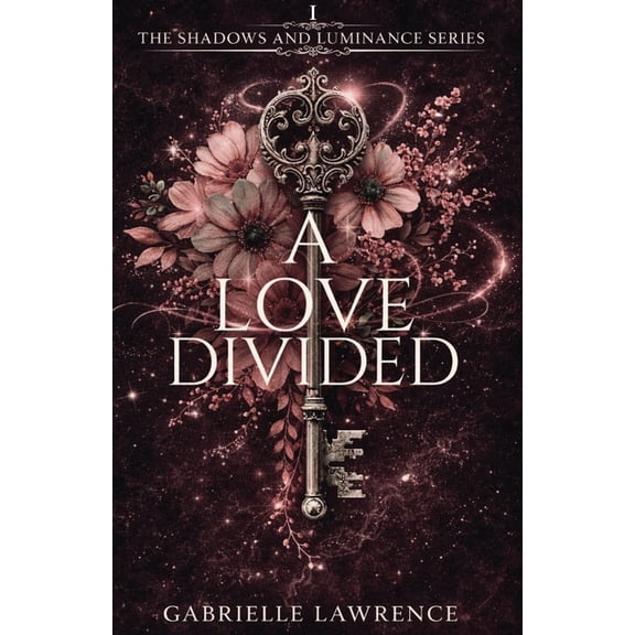 The Shadows and Luminance A Love Divided, Book 1, (Paperback)