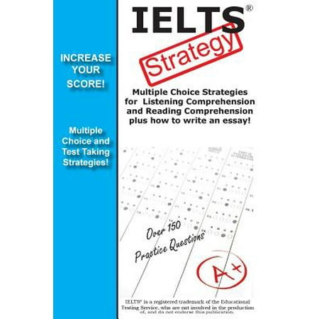 Essay Proposal Outline Multiple Choice Strategies For Listening Comprehension And Reading Comprehension Plus How To Write Research Paper Vs Essay also Sample Apa Essay Paper Ielts Strategy Multiple Choice Strategies For Listening E Business Essay