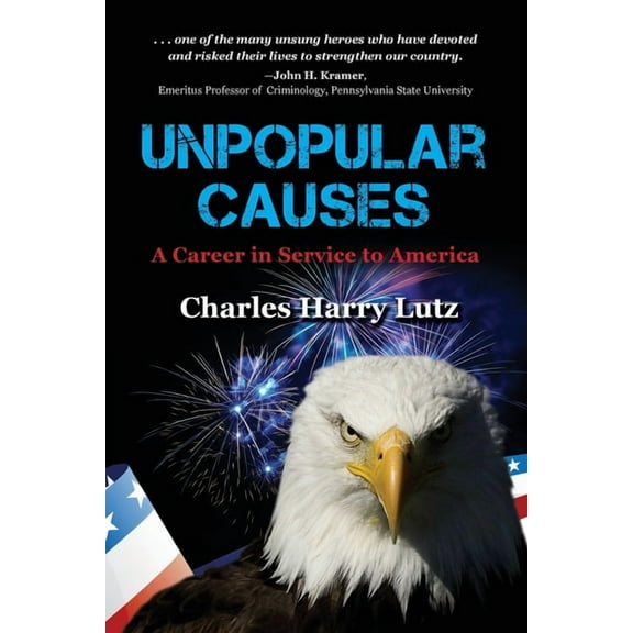 Unpopular Causes: A Career in Service to America, (Paperback)