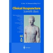 Clinical Acupuncture: Scientific Basis [Paperback - Used]