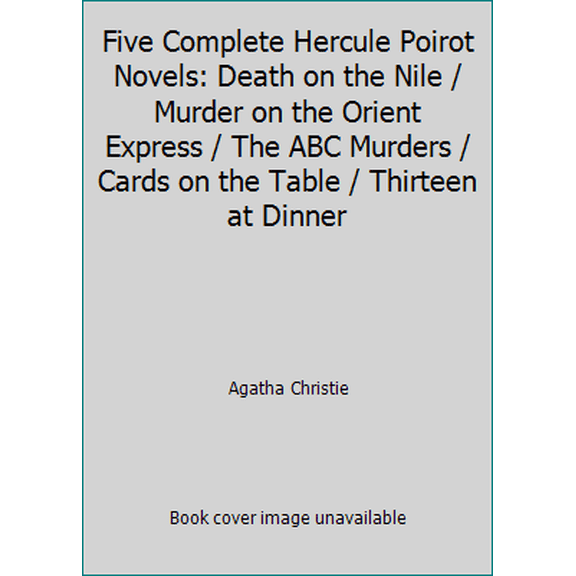 Pre-Owned Five Complete Hercule Poirot Novels: Death on the Nile / Murder on the Orient Express / The ABC Murders / Cards on the Table / Thirteen at Dinner (Hardcover) 051745484X 9780517454848