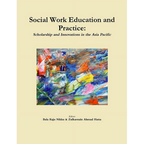 Social Work Education and Practice: Scholarship and Innovations in the Asia Pacific (Paperback)