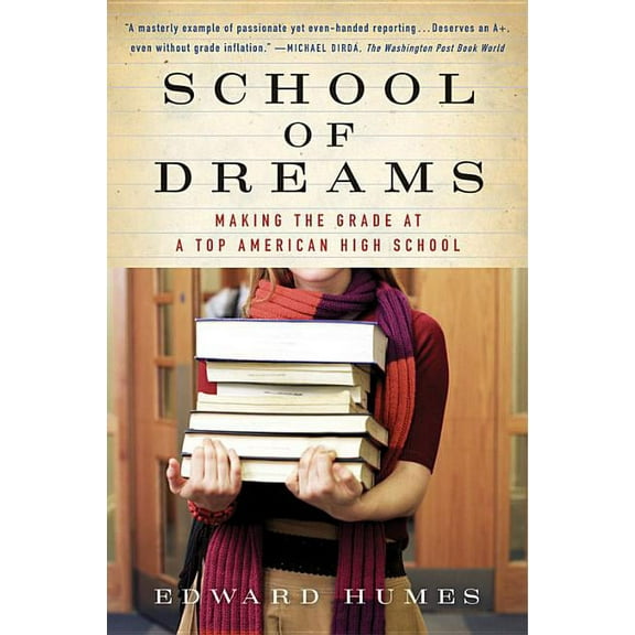 School of Dreams: Making the Grade at a Top American High School, (Paperback)
