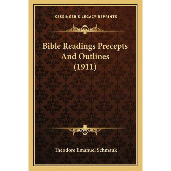 Bible Readings Precepts And Outlines (1911) (Paperback)
