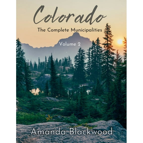 Colorado Colorado: The Complete Municipalities, Book 2, (Paperback)