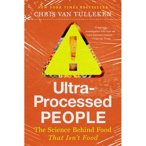 Chris van Tulleken: Ultra-Processed People: The Science Behind Food That Isn't Food (Paperback)