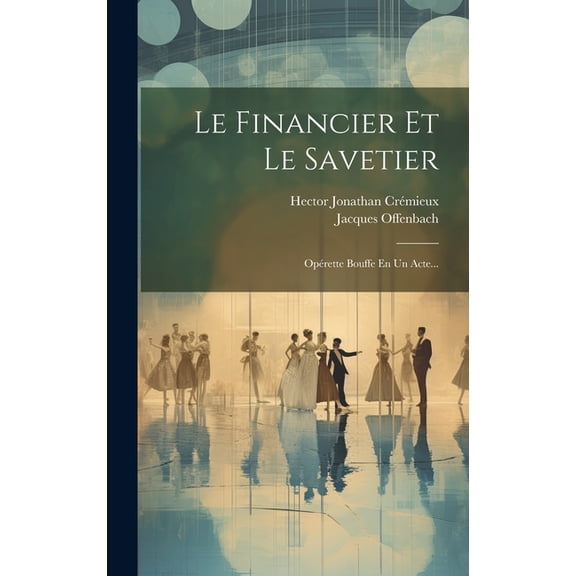 Le Financier Et Le Savetier (Hardcover)