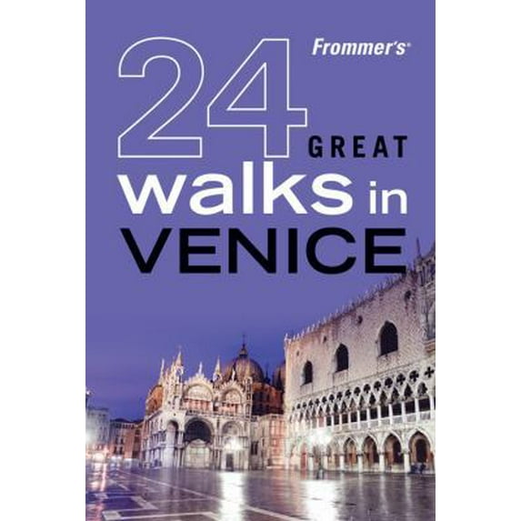 Pre-Owned Frommer's 24 Great Walks in Venice (Paperback) 0470453702 9780470453704
