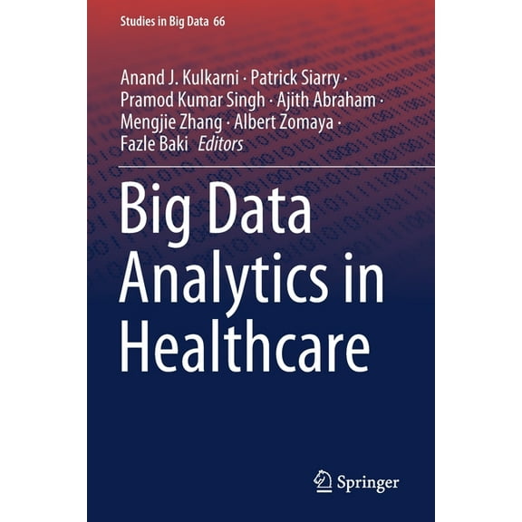 Studies in Big Data Big Data Analytics in Healthcare, Book 66, (Paperback)