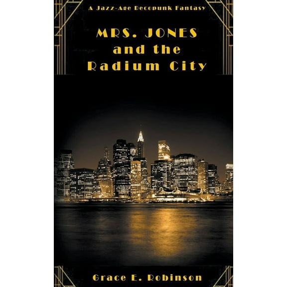Mrs. Jones and the Radium City, (Paperback)