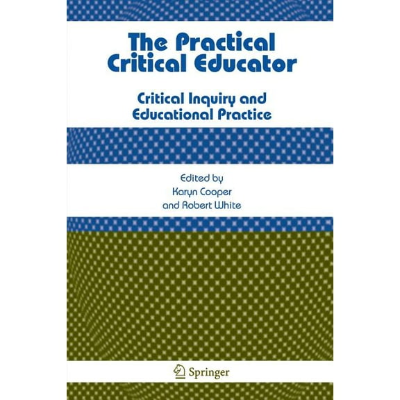 The Practical Critical Educator (Paperback)