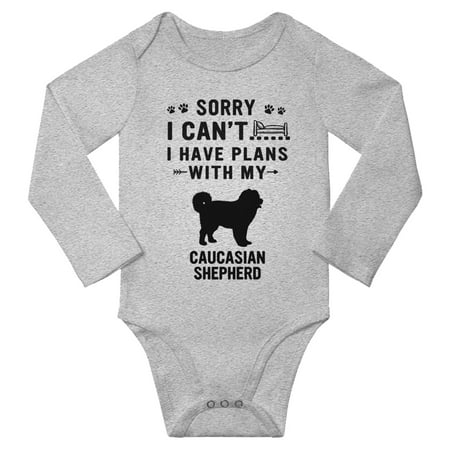 

Sorry I Can t I Have Plans With My Caucasian Shepherd Baby Long Sleeve Romper (Gray 12-18 Months)