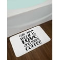 thumbnail image 2 of Funny Bath Mat, Monochrome All You Need is Love and More Coffee Calligraphy Lifestyle Theme, Plush Bathroom Decor Mat with Non Slip Backing, 29.5" X 17.5", Charcoal Grey White, by Ambesonne, 2 of 2