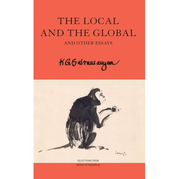 India List The Local and the Global: And Other Essays, (Paperback)