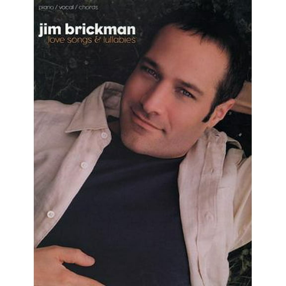 Pre-Owned Jim Brickman -- Love Songs & Lullabies: Piano/Vocal/Chords (Paperback) 0757997791 9780757997792